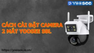 cach-cai-dat-camera-2-mat-yoosee-s8l-1