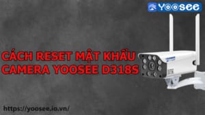 cach-reset-mat-khau-camera-yoosee-d318s-1